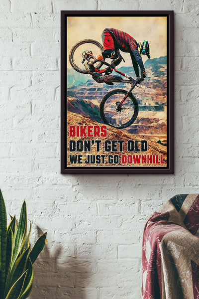 Bikers Dont Get Old We Just Go Downhill Cycling Poster Framed Matte Canvas