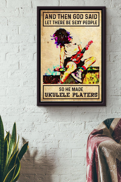 God Said Let There Be Secy People So He Made Ukulele Players Ukulele Colorful Poster Framed Matte Canvas