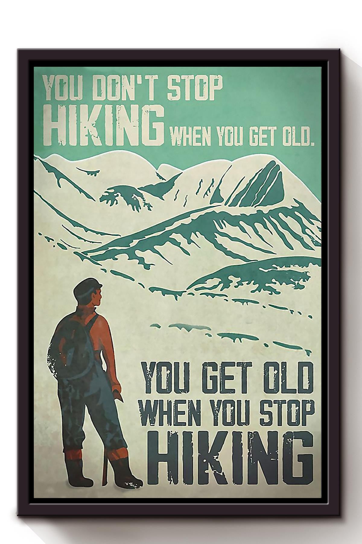 Hiking Lover Don't Stop Hiking Motivation Wall Art Gift For Backpacker Hiking Backpack Framed Canvas Framed Prints, Canvas