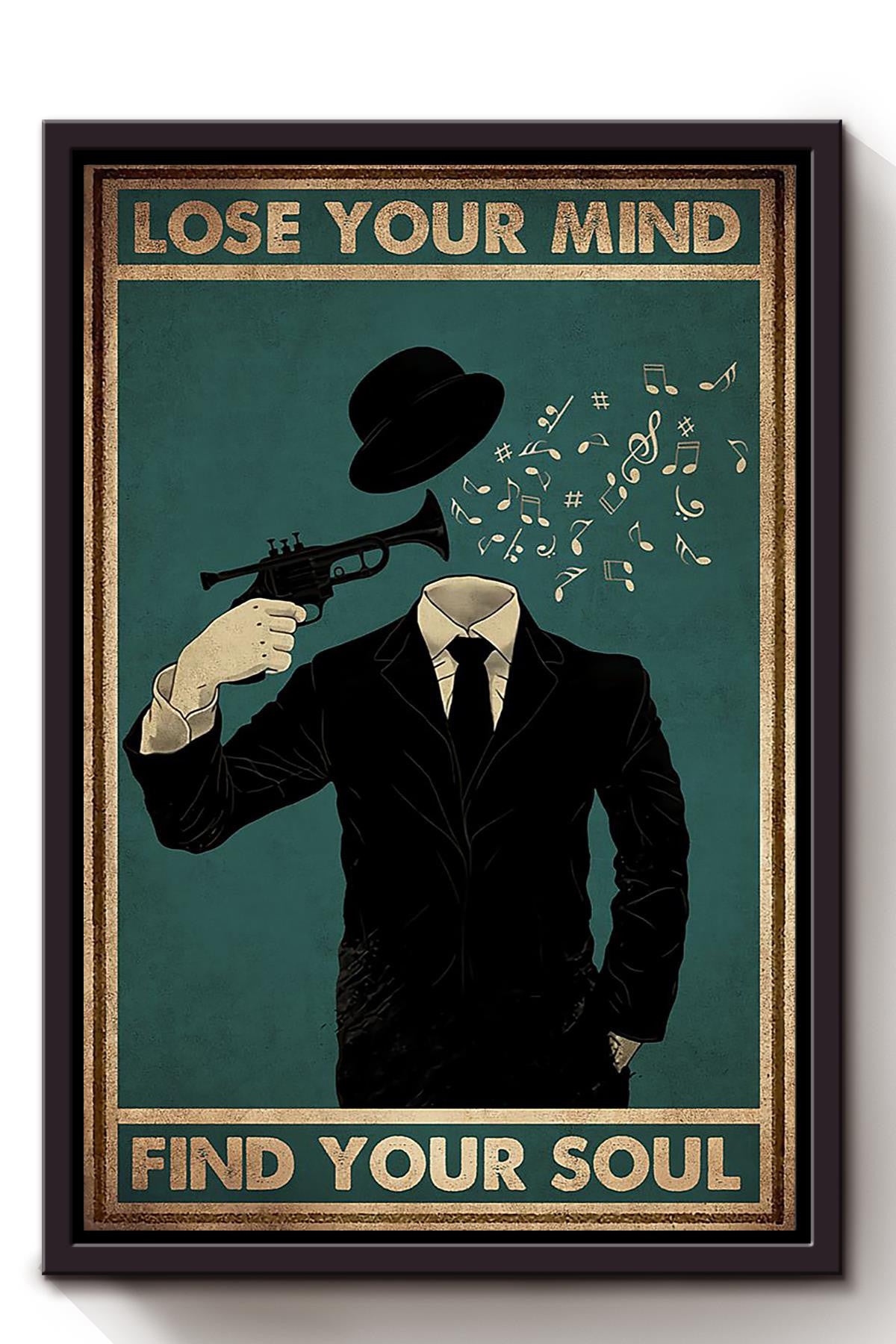 Lose My Mind And Find My Soul Men In Suits Wall Art Gift For Musician Music Lover Suits Lover Framed Canvas Framed Prints, Canvas