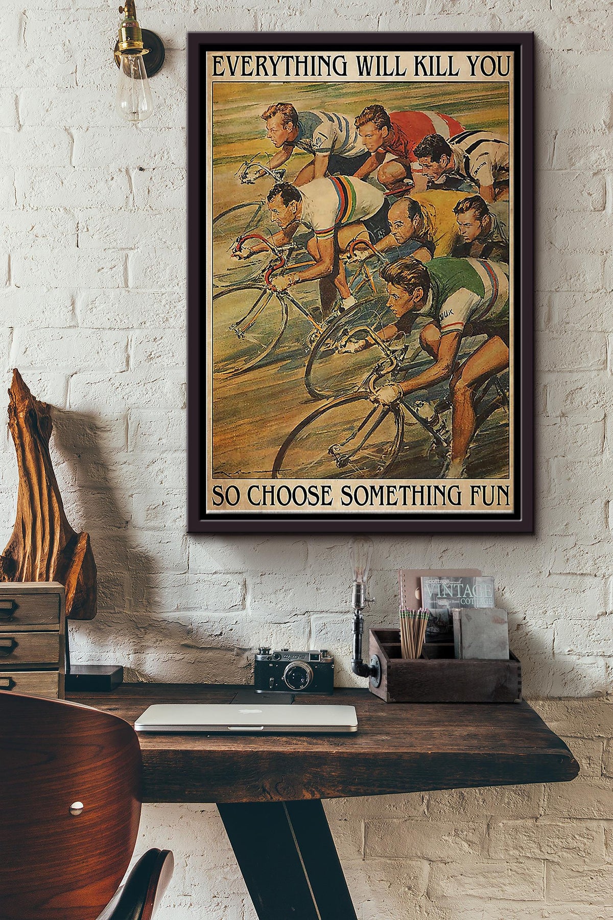 Everything Will Kill You So Choose Something Fun Cycling Racing Poster Framed Matte Canvas