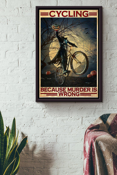 Jack The Pumkin King Cycling Because Murder Is Wrong Halloween Poster Framed Matte Canvas