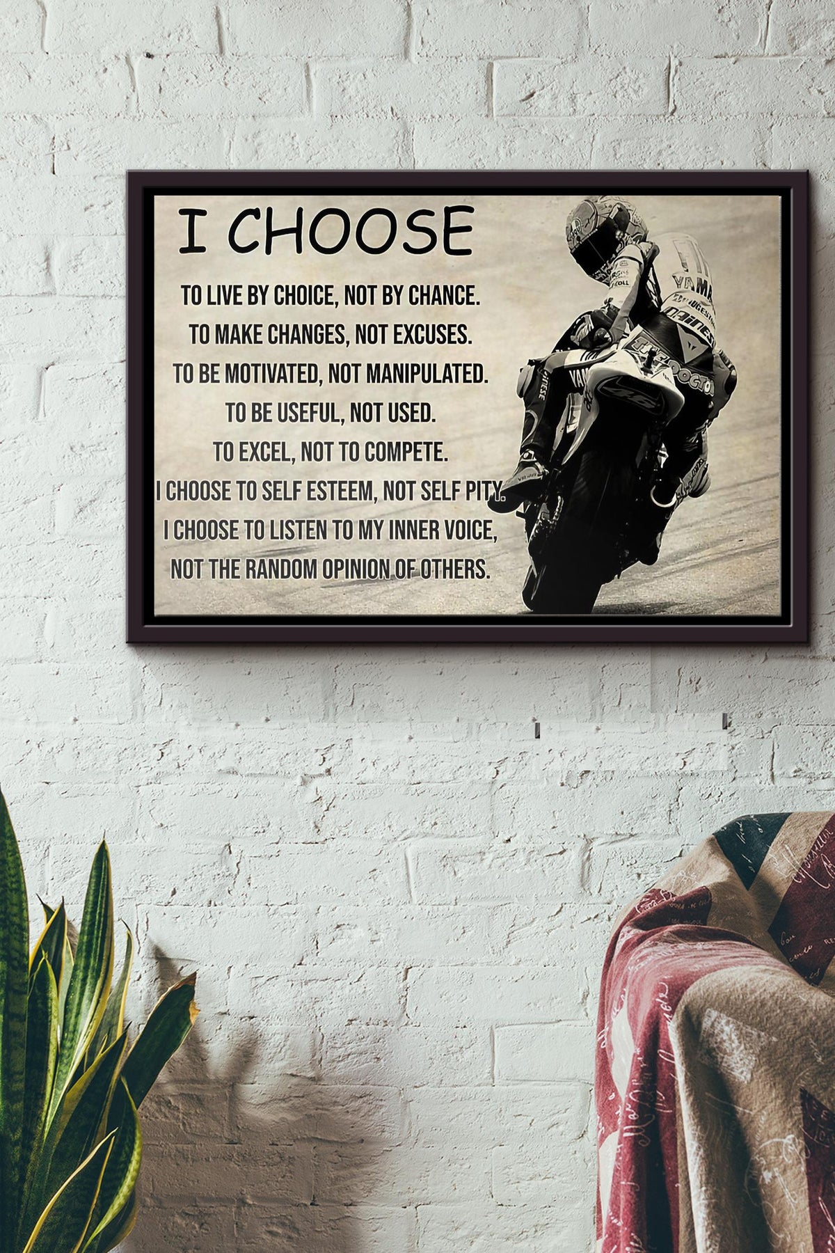 Motorcycle I Choose To Live By Choice Not By Chance To Make Changes Not Excuses Not The Random Opinion Of Others Poster n Framed Matte Canvas