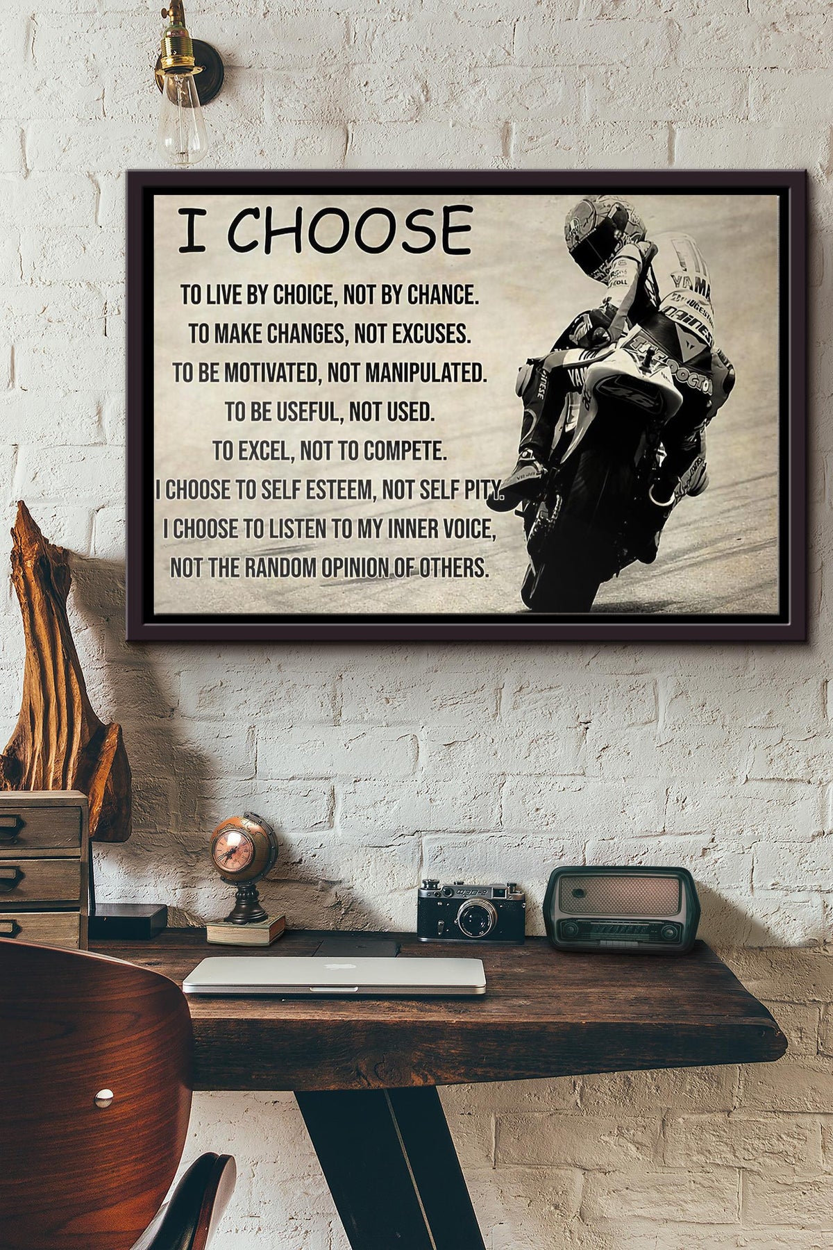 Motorcycle I Choose To Live By Choice Not By Chance To Make Changes Not Excuses Not The Random Opinion Of Others Poster n Framed Matte Canvas