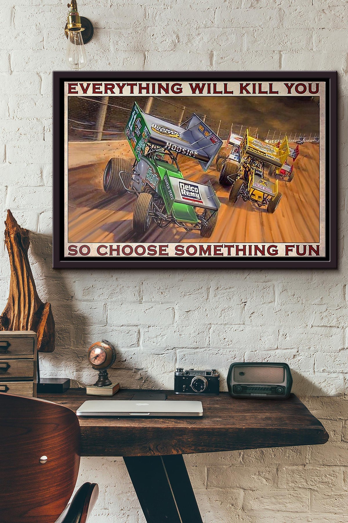 Dirt Track Everything Will Kill You So Choose Something Fun Poster n Framed Matte Canvas