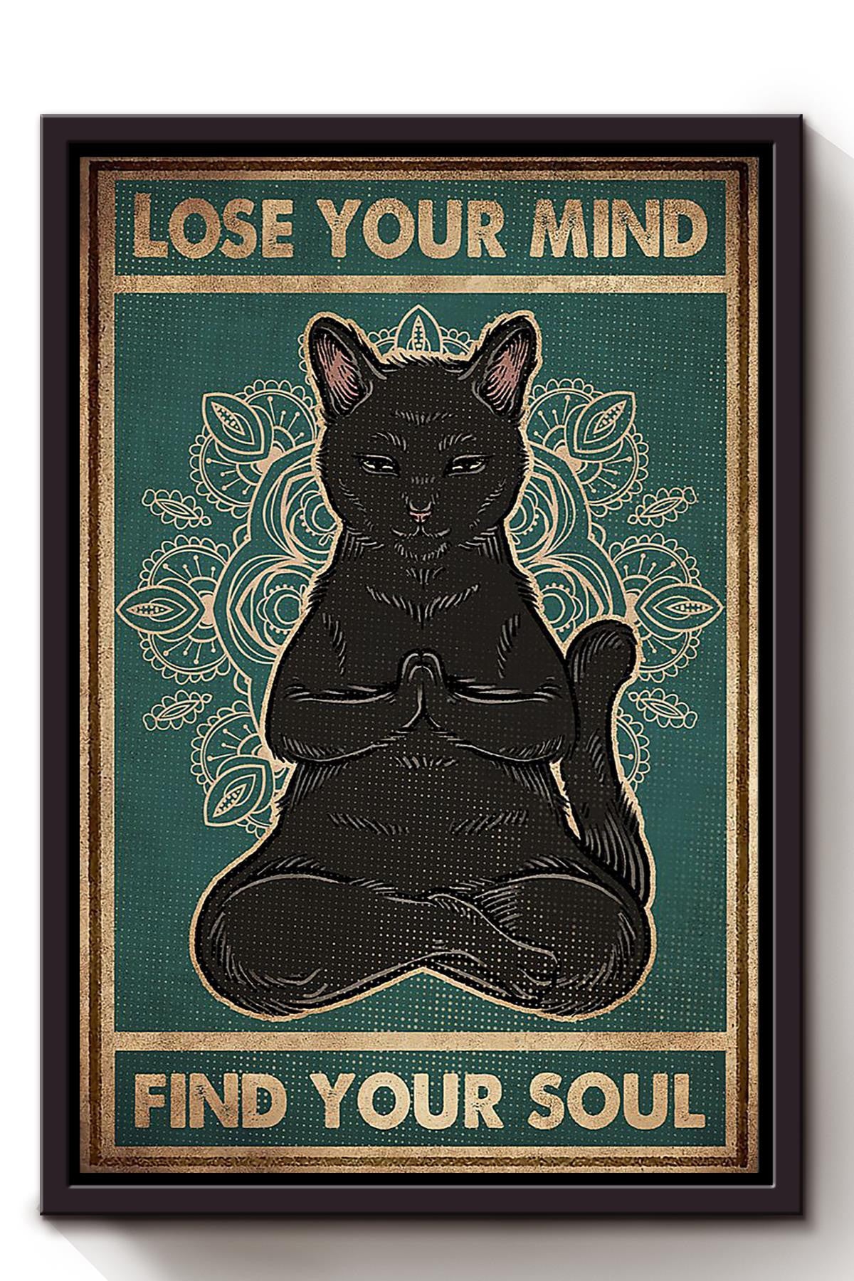 Lose My Mind And Find My Soul Meditation Black Cat Wall Art Gift For Cat Lover Namaste Yoga Lover Meditation Spiritual Framed Canvas Framed Prints, Canvas