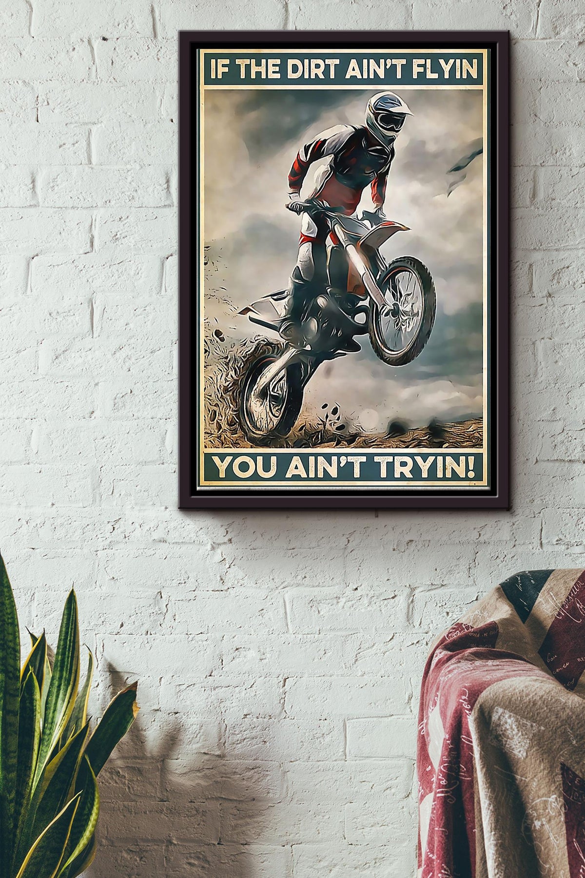 Motorcycle If The Dirt Aint Flyin You Aint Trying Poster - Decor Wall Art Canvas - Gift For Men Him Father Speed Lover Riding Lover Racing Team Motorcycle Club Dirt Track Framed Matte Canvas Framed Prints, Canvas