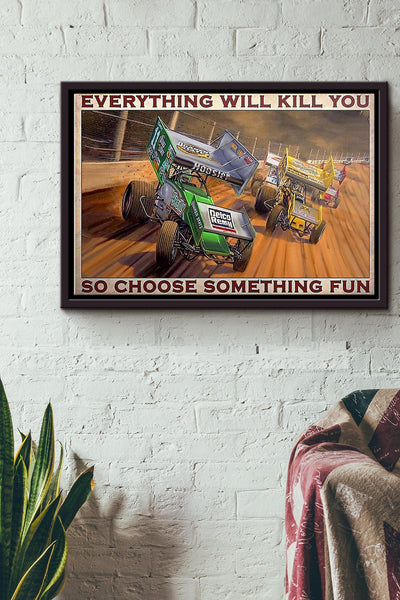 Dirt Track Racing So Choose Something Fun Poster n Framed Matte Canvas