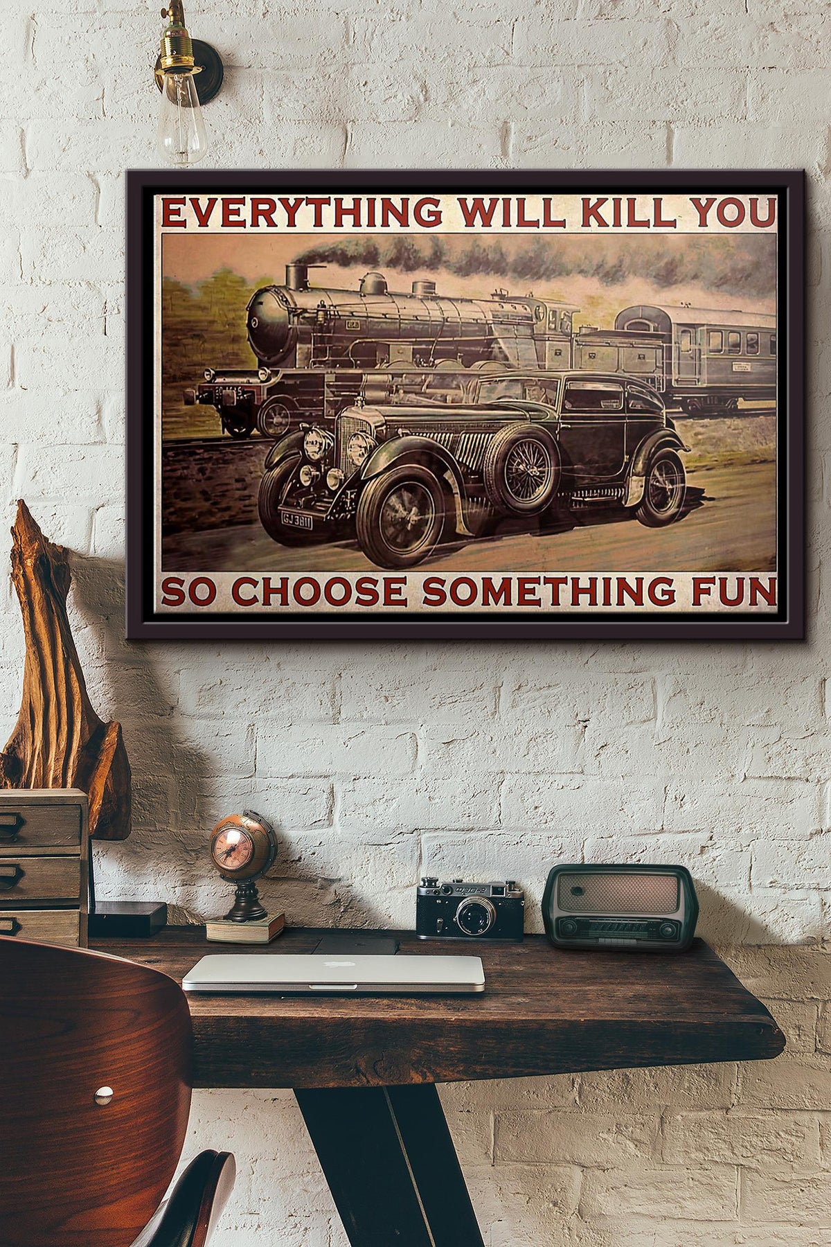Blue Train Racing Everything Will Kill You So Choose Something Fun Poster n Framed Matte Canvas