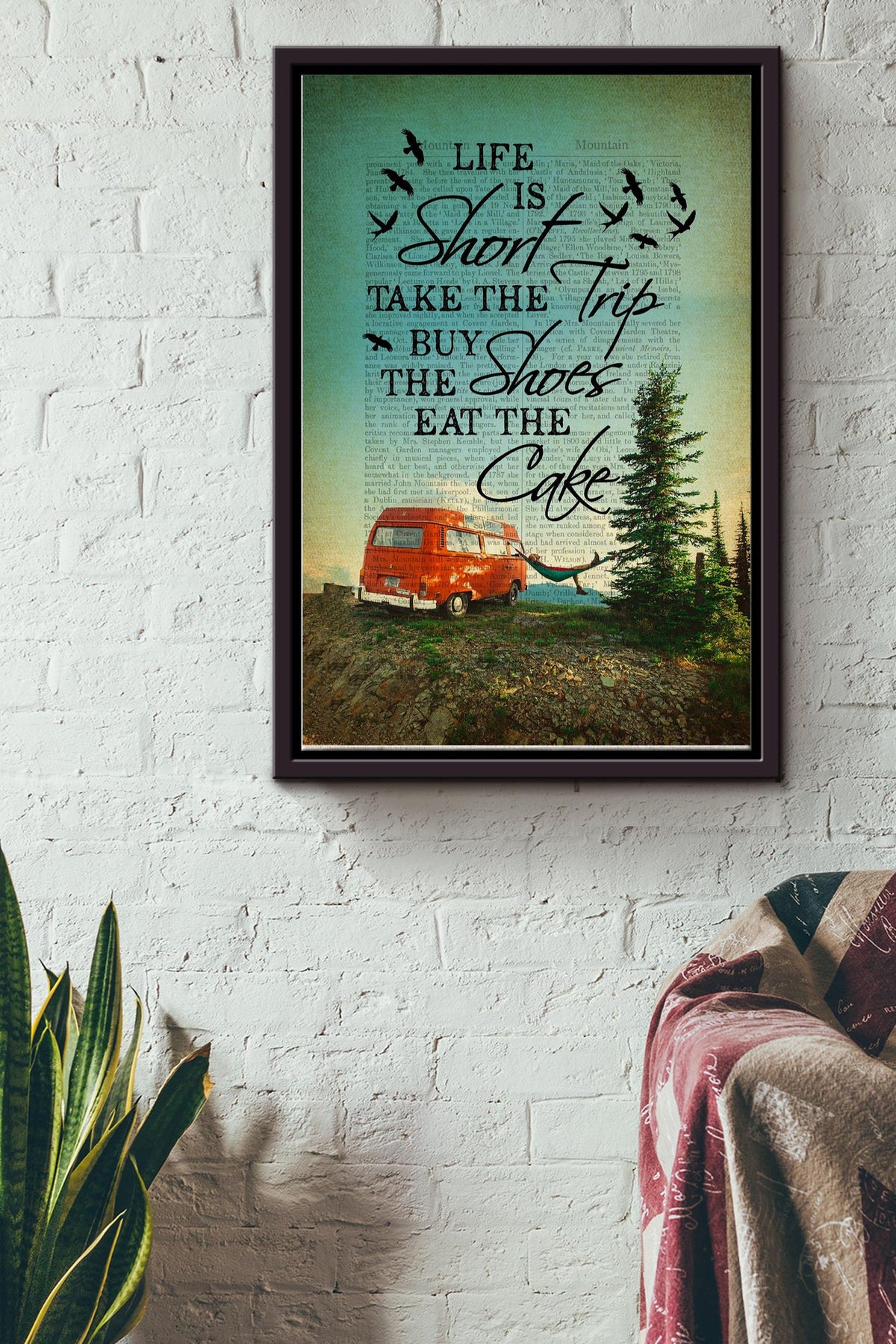 Life Is Short Take The Trip Buy The Shoes Eat The Cake Poster - Travel Wall Art - Gift For Camper, Tourist, Traveller, Backpacker Framed Matte Canvas Framed Prints, Canvas