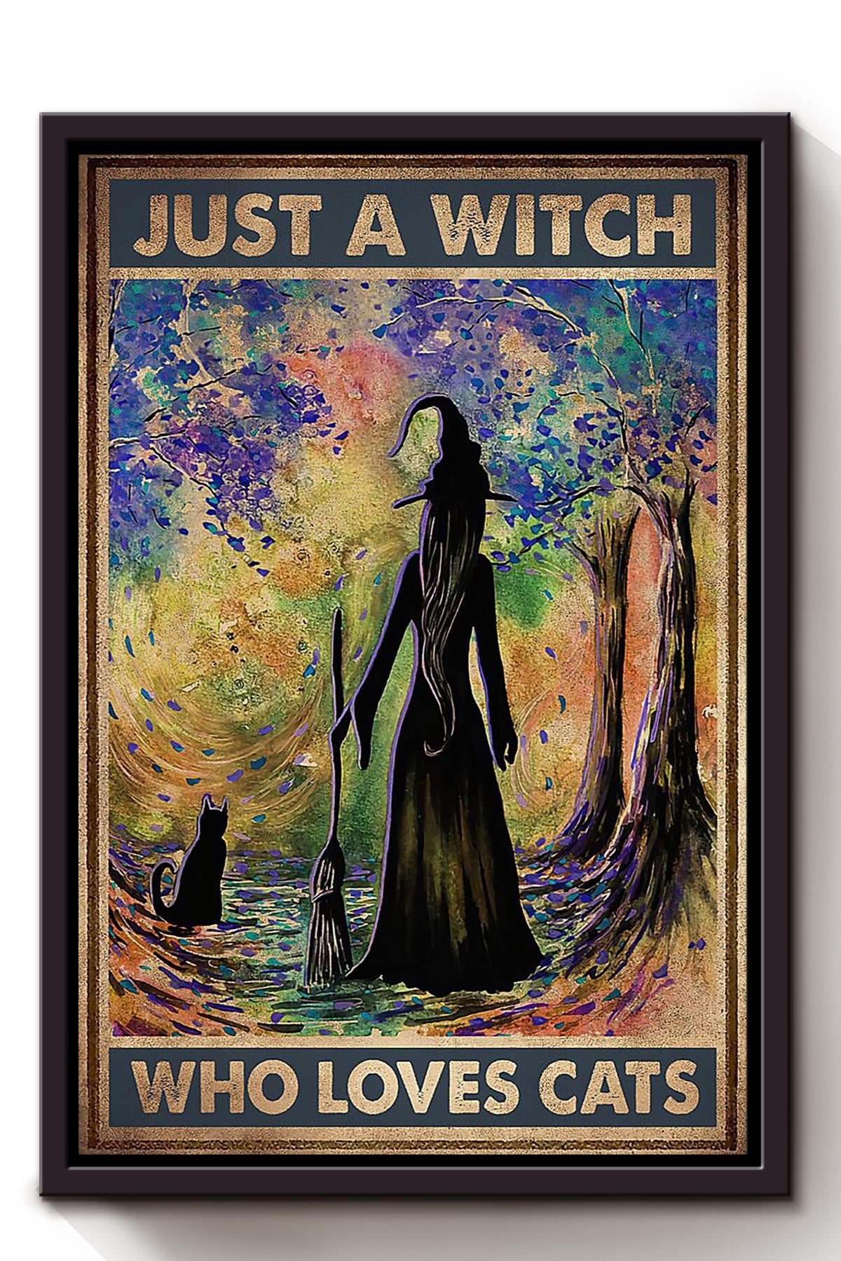 Just A Witch Who Loves Cats Animal Wall Art Gift For Cat Lover International Cat Day Kitten Foster Halloween Decor Framed Canvas Framed Prints, Canvas