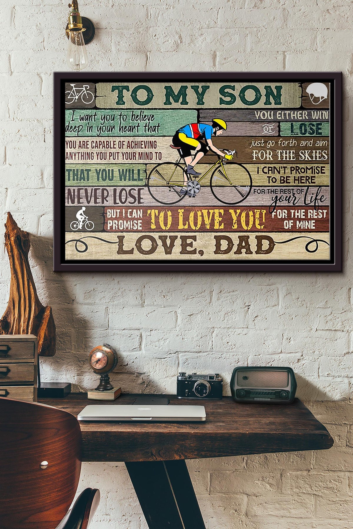 Cycling Dad To My Son I Want You To Believe Deep In Your Heart That You Are Capable Of Achieving Anything You Put Your Mind To Poster n Framed Matte Canvas