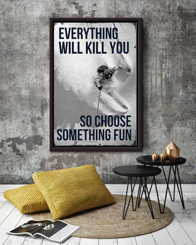 Choose Something Fun Skiing Wall Decor Gift For Explorer Framed Canvas