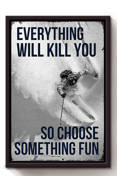 Choose Something Fun Skiing Wall Decor Gift For Explorer Framed Canvas