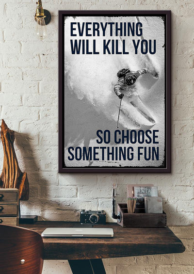 Choose Something Fun Skiing Wall Decor Gift For Explorer Framed Canvas