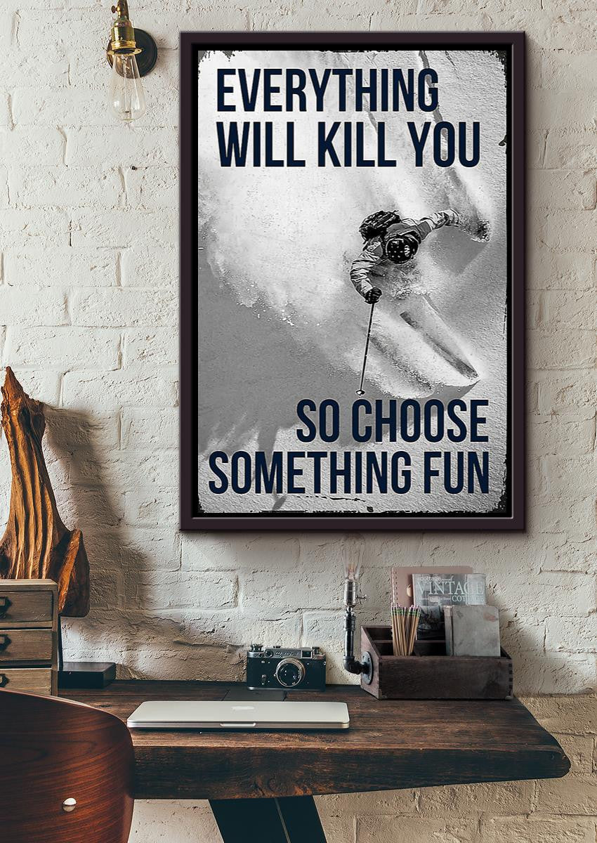 Choose Something Fun Skiing Wall Decor Gift For Explorer Framed Canvas