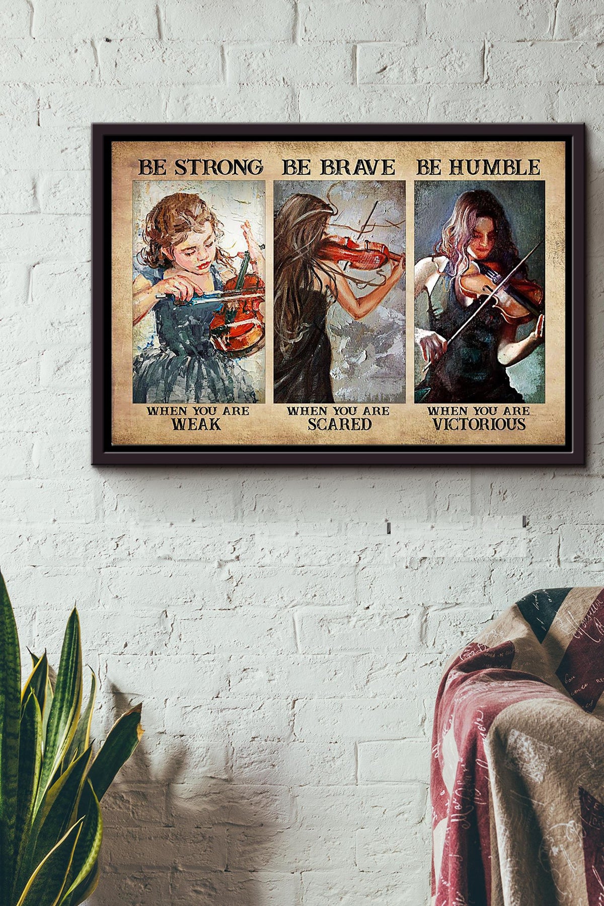 Be Strong Be Brave Be Humble Violin Girl Poster n Framed Matte Canvas