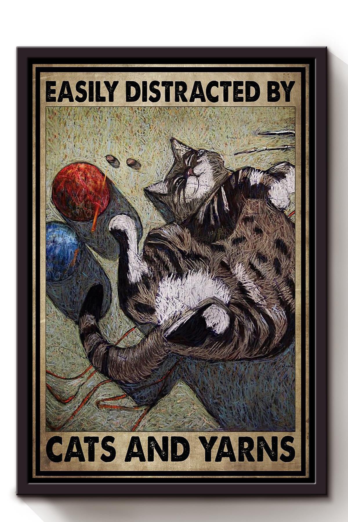 Easily Distracted By Cats And Yarns Gift For Cat Lover Cat Mom Framed Canvas