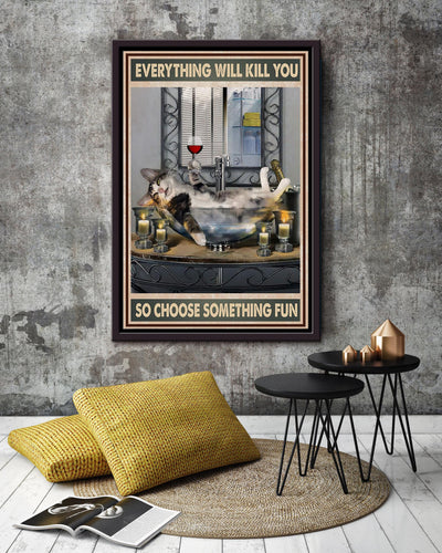 Everything Will Kill You Choose Something Fun Motivation Quote Gift For Bartender Framed Canvas