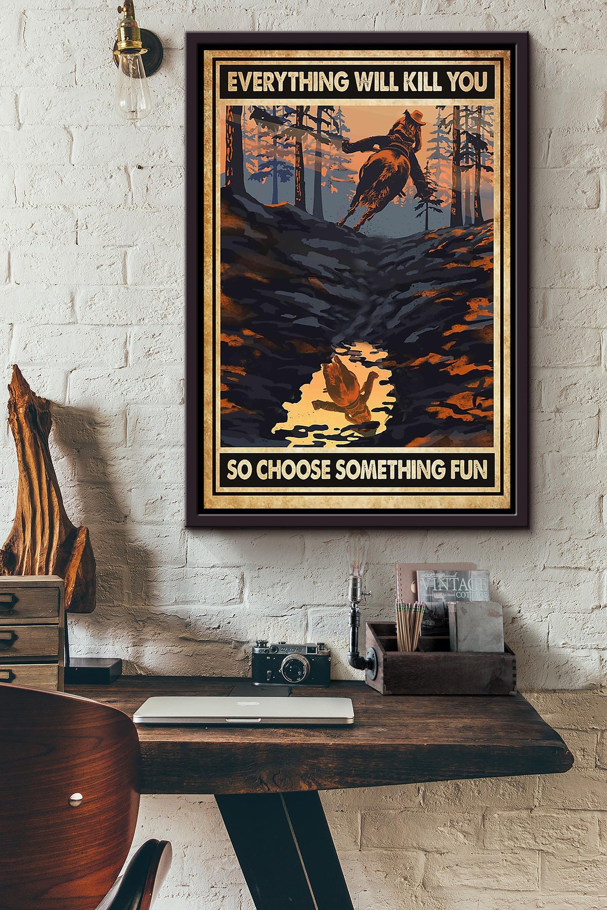 Everything Will Kill You So Choose Something Fun Poster Horse Riding Wall Art Cowgirl Cowboy Gift (4) Framed Canvas Framed Prints, Canvas