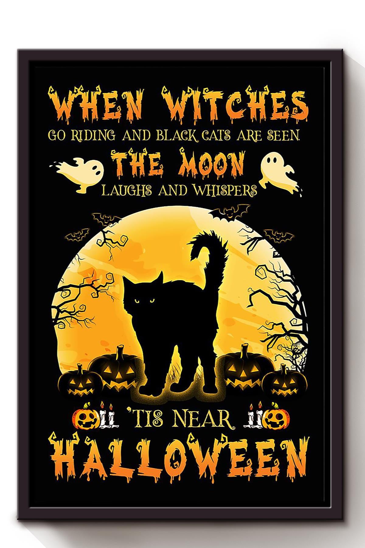 Halloween When Witches Go Riding And Black Cats Are Seen Animal Wall Art Gift For Cat Lover International Cat Day Kitten Foster Framed Canvas Framed Prints, Canvas