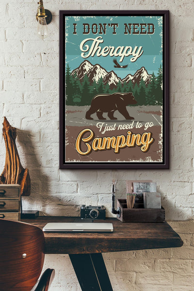 I Dont Need Therapy Just Need Camping Poster - Traveling Wall Art - Gift For Camper Hiker Hiking Mountain Lover Framed Matte Canvas Framed Prints, Canvas