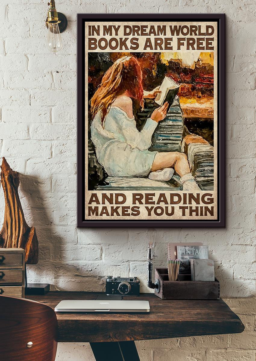 In My Dream World Books Are Free Anf Reading Makes You Thin Wall Art For Book Lover Library Decor National Book Loves Day Framed Matte Canvas Framed Prints, Canvas