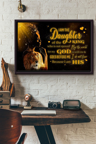 Black Women I Am The Daughter Of The King Who Is Not Moved By The World God Is With Me Poster n Framed Matte Canvas