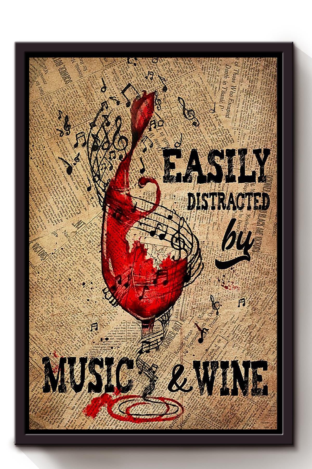 Easily Distracted By Music And Wine For Home Decor Housewarming Framed Canvas