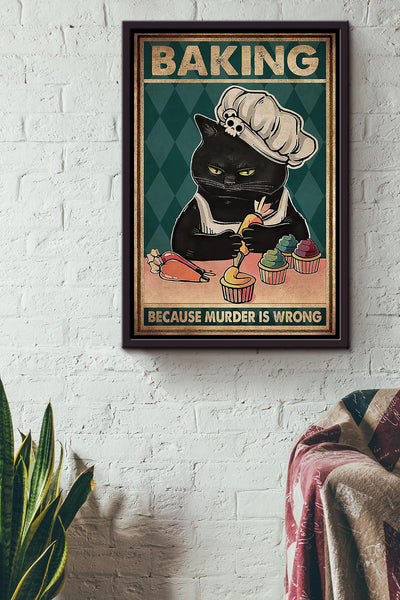 Baking Because Murder Is Wrong Bakery Wall Art Gift For Cake Lover Bakery Decor Framed Canvas Framed Prints, Canvas
