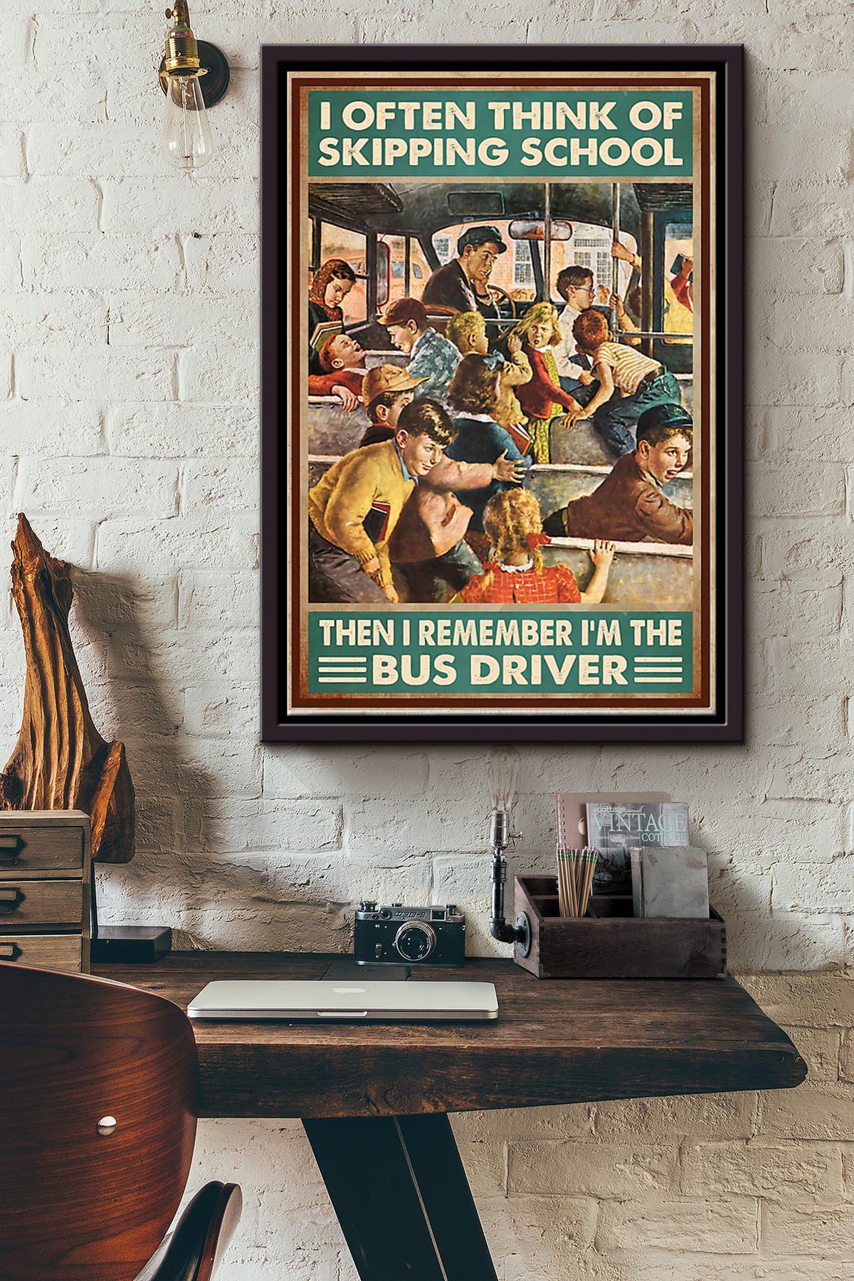 I Often Think Of Skipping School But Im The Bus Driver Vintage Poster - School Wall Art - Gift For Bus Driver School Student Kids Framed Matte Canvas Framed Prints, Canvas