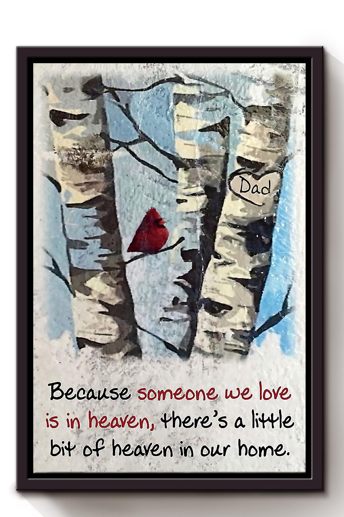 Because Someone We Love Is In Heaven Theres A Little Bit Of Heaven In Our Home Quote Wall Art For Family Home Decor Framed Matte Canvas Framed Prints, Canvas