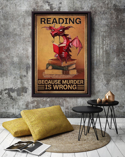 Dragon Funny Meme Reading Because Murder Is Wrong Gift For Bookworm Nerd Home Decor Framed Canvas