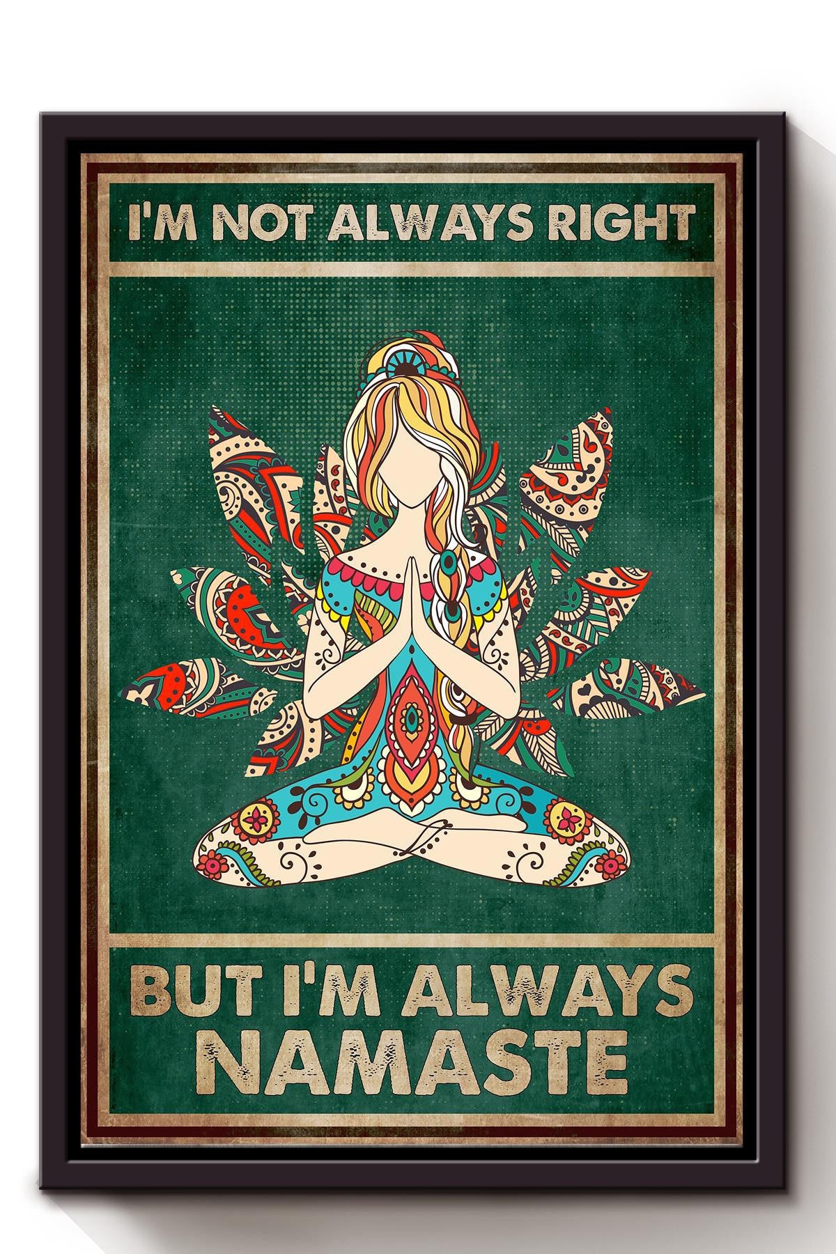 I'm Always Namaste Hippie Soul Print For Vintage Yoga Girl Gift Framed Canvas