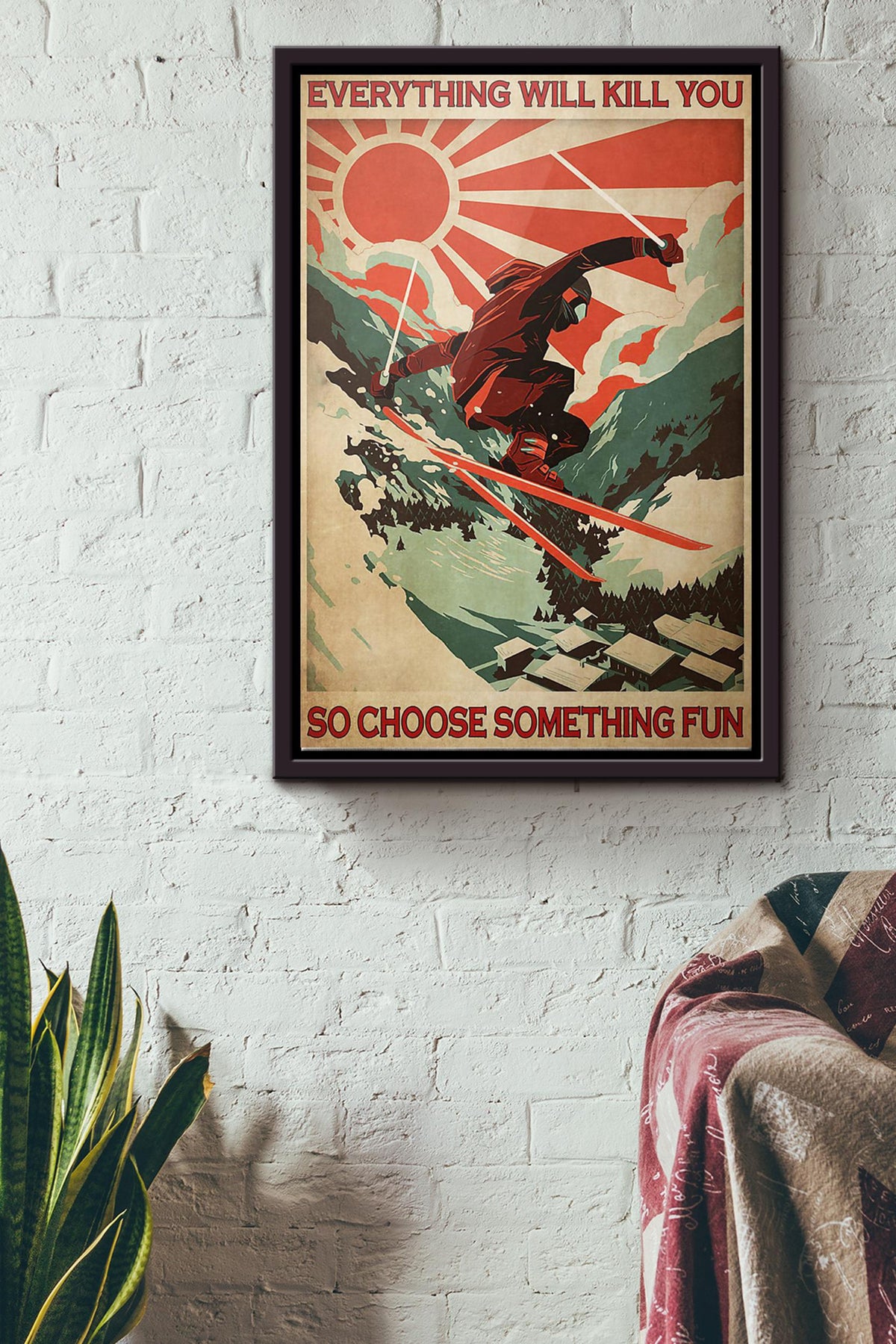 Everything Will Kill You Choose Something Fun Motivation Quote Gift For Surfing Framed Canvas