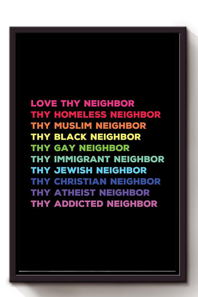 Love Thy Neighbor Equality Wall Art For Home Kids room Decor Framed Matte Canvas Framed Prints, Canvas