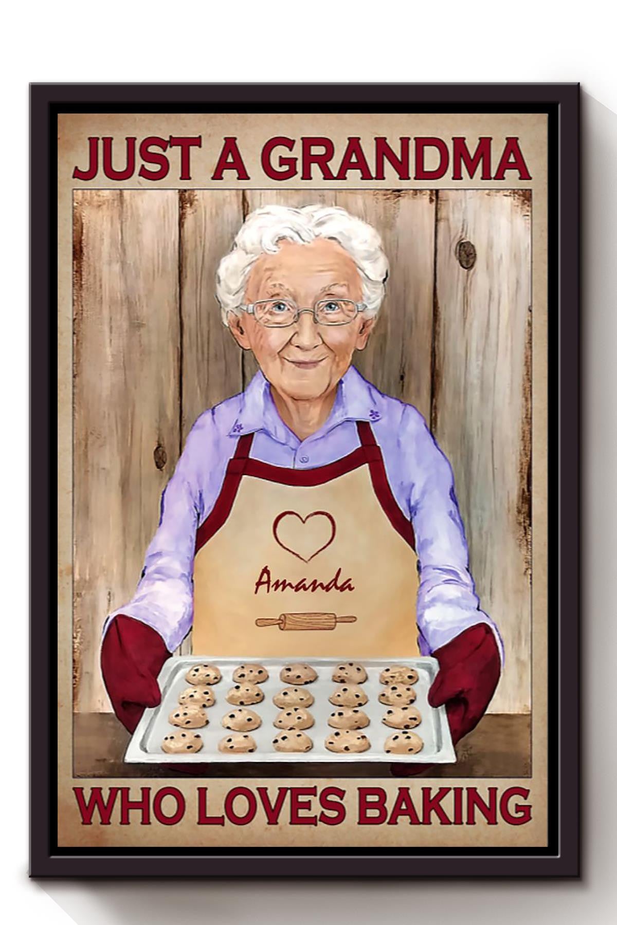 Just A Grandma Who Loves Baking Funny Cute Poster Baker Cooking Gifts Chefs Cook Bake Cupcakes Pastry Bread Pies Cookies Framed Canvas