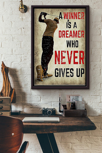 A Winner Is A Dreamer Who Never Give Up Golf Poster Framed Matte Canvas