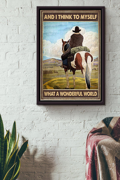 And I Thionk To Myself What A Wonderful World Traveling Around The World By Horse Poster Framed Matte Canvas