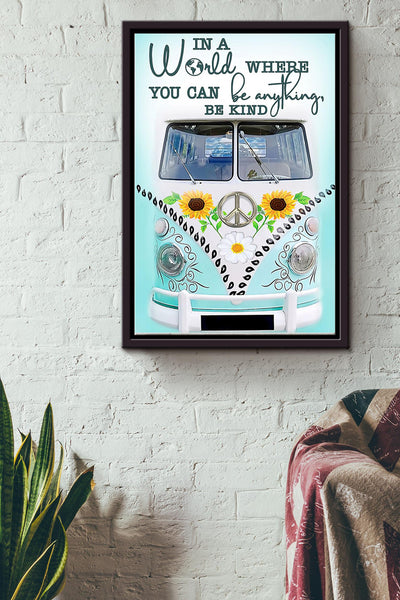 In A World Where You Can Be Anything Be Kind Poster - Hippie Wall Art - Gift For Hippie Girl Traveling Lover Flowers Lover Framed Matte Canvas Framed Prints, Canvas