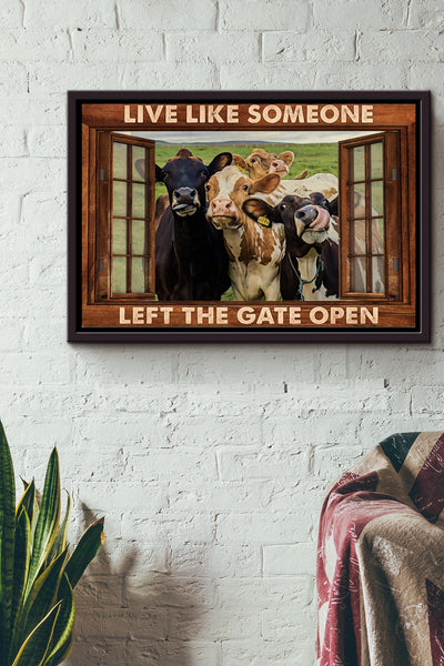 Live Like Someone Left The Gate Open Cow Poster n Framed Matte Canvas