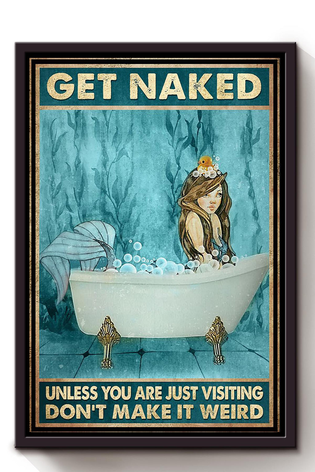 Get Naked Funny Meme Mermaid With Rubber Duck In Bath Gift For Bathroom Decor Housewarming Framed Canvas