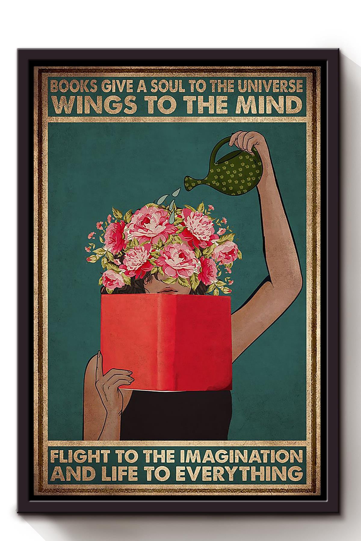 Books Give Soul Wings Flight Life Great Book Print Gift For Gardening Florist Book Lover Framed Canvas
