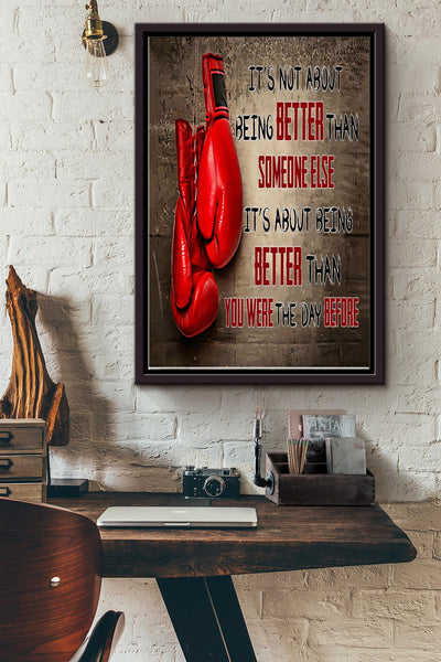 Boxing It's Not About Being Better Than Someone Else Poster - Sport Wall Art - Gift For Boxer, Gym Decor Framed Matte Canvas Framed Prints, Canvas