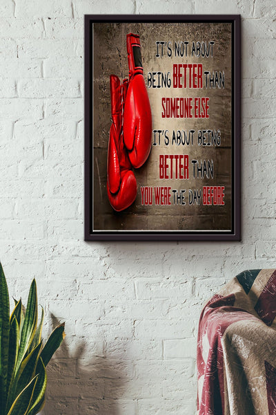 Boxing It's Not About Being Better Than Someone Else Poster - Sport Wall Art - Gift For Boxer, Gym Decor Framed Matte Canvas Framed Prints, Canvas
