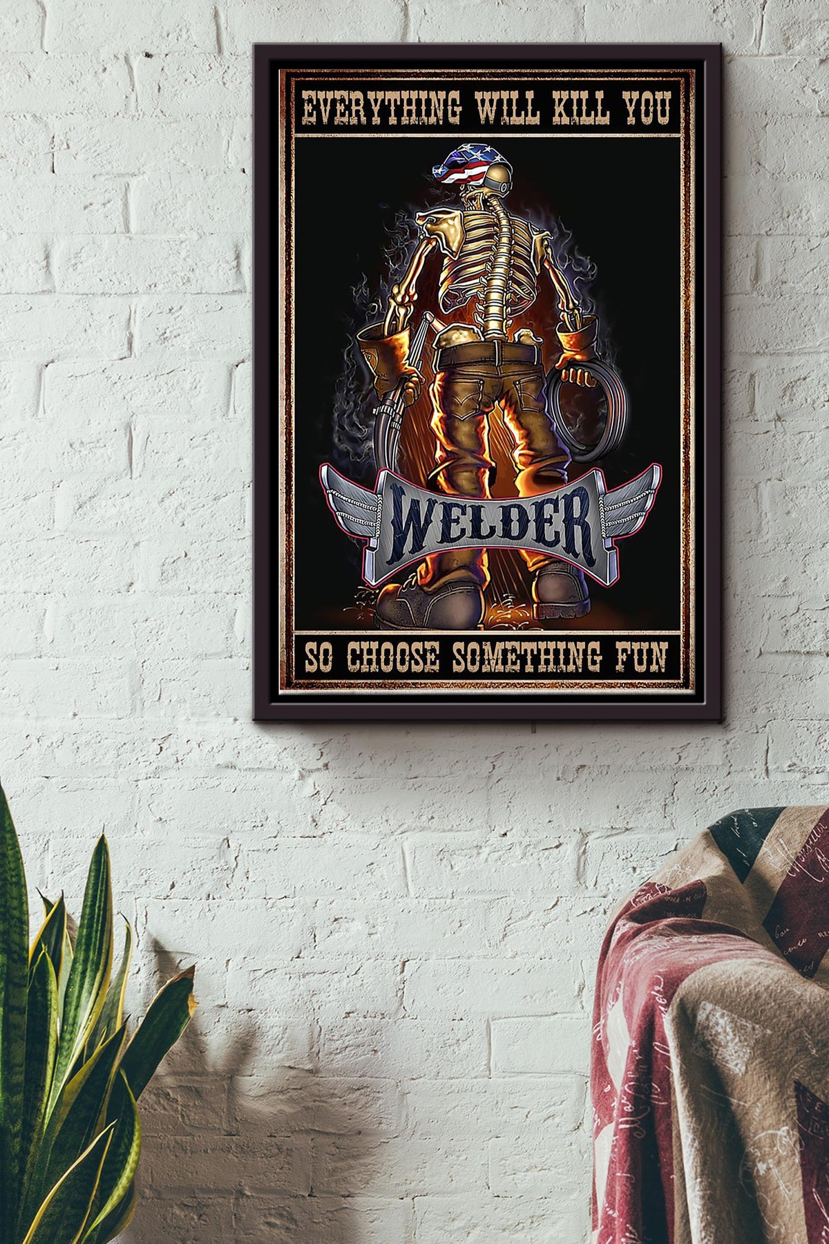 Everything Will Kill You So Choose Something Fun Welder Poster Framed Matte Canvas