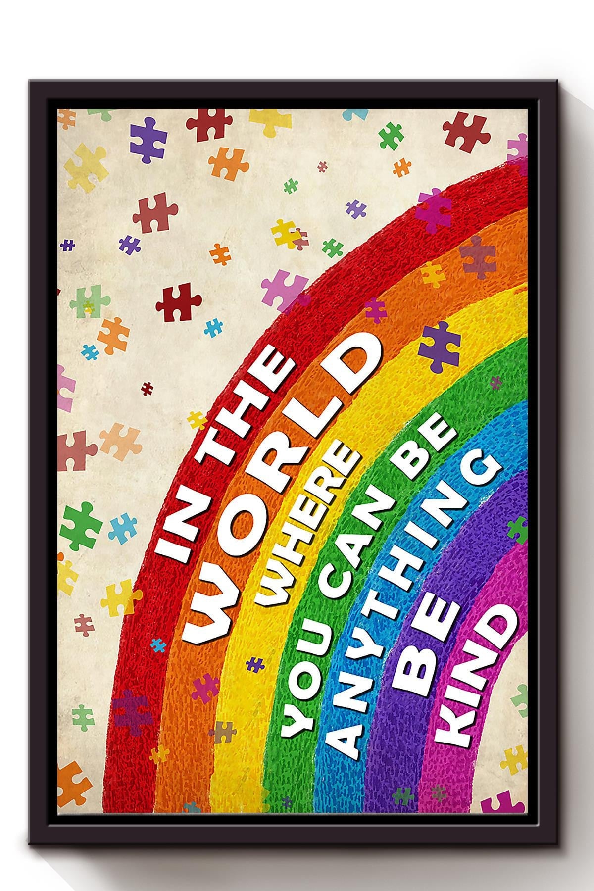 In The World Where You Can Be Anything Be Kind Wall Art For LGBT Lesbian Gay IDAHOT Pride Month Framed Matte Canvas Framed Prints, Canvas