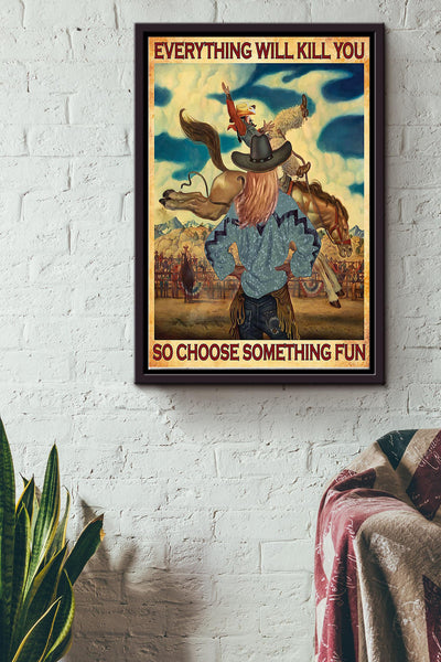 Cowgirl Everything Will Kill You Poster - Animal Wall Art - Gift For Horse Lover Horse Rider Cowboy Farmhouse Decor Framed Matte Canvas Framed Prints, Canvas