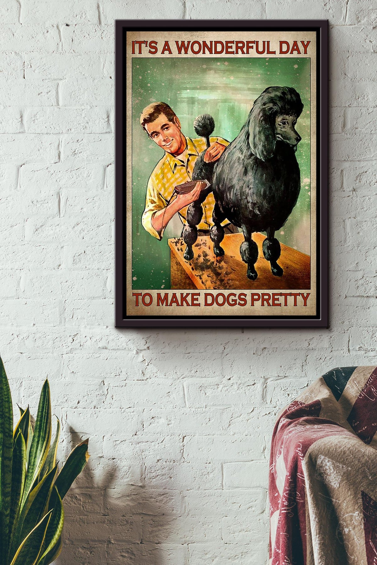 It's A Wonderful Day To Make Dogs Pretty Red Hair Girl Gift For Dog Groomer Pet Stylist Dog Grooming Salon Framed Canvas
