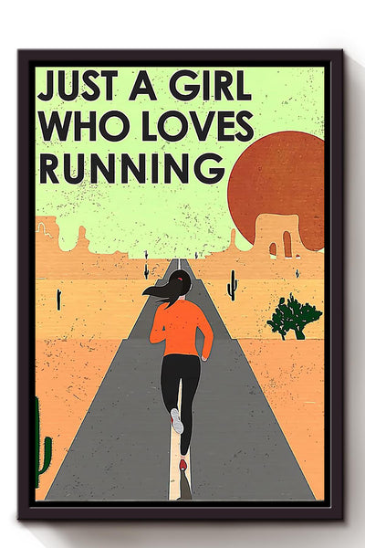 Just A Girl Loves Running Inspiration Quote Wall Art Gift For Marathon Runner Home Decor Framed Canvas Framed Prints, Canvas
